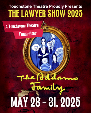 Touchstone Theatre – The Lawyer Show – The Addams Family Musical