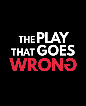 THE PLAY THAT GOES WRONG